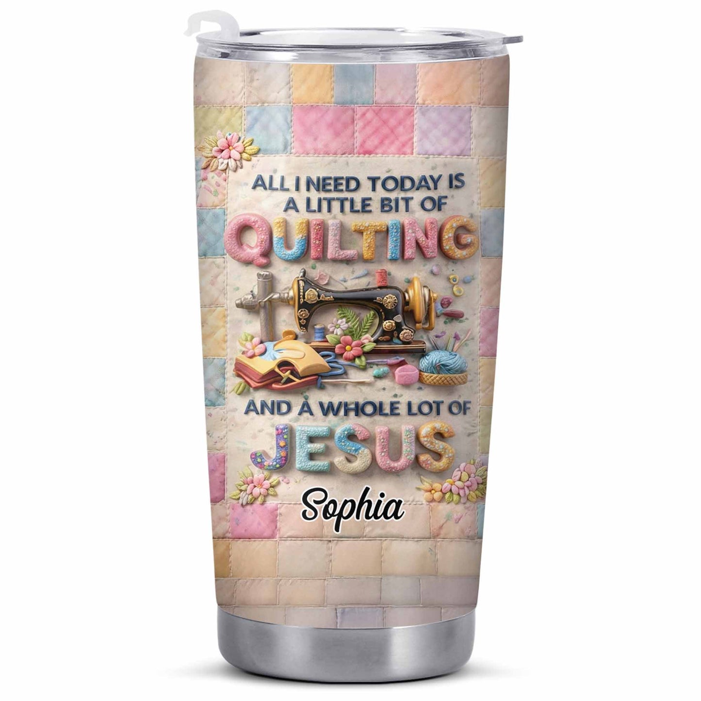 A Little Bit Of Quilting And A Whole Lot Of Jesus Tumbler - Personalized Custom Stainless Steel Tumbler 20oz 30oz - HOB070_TB