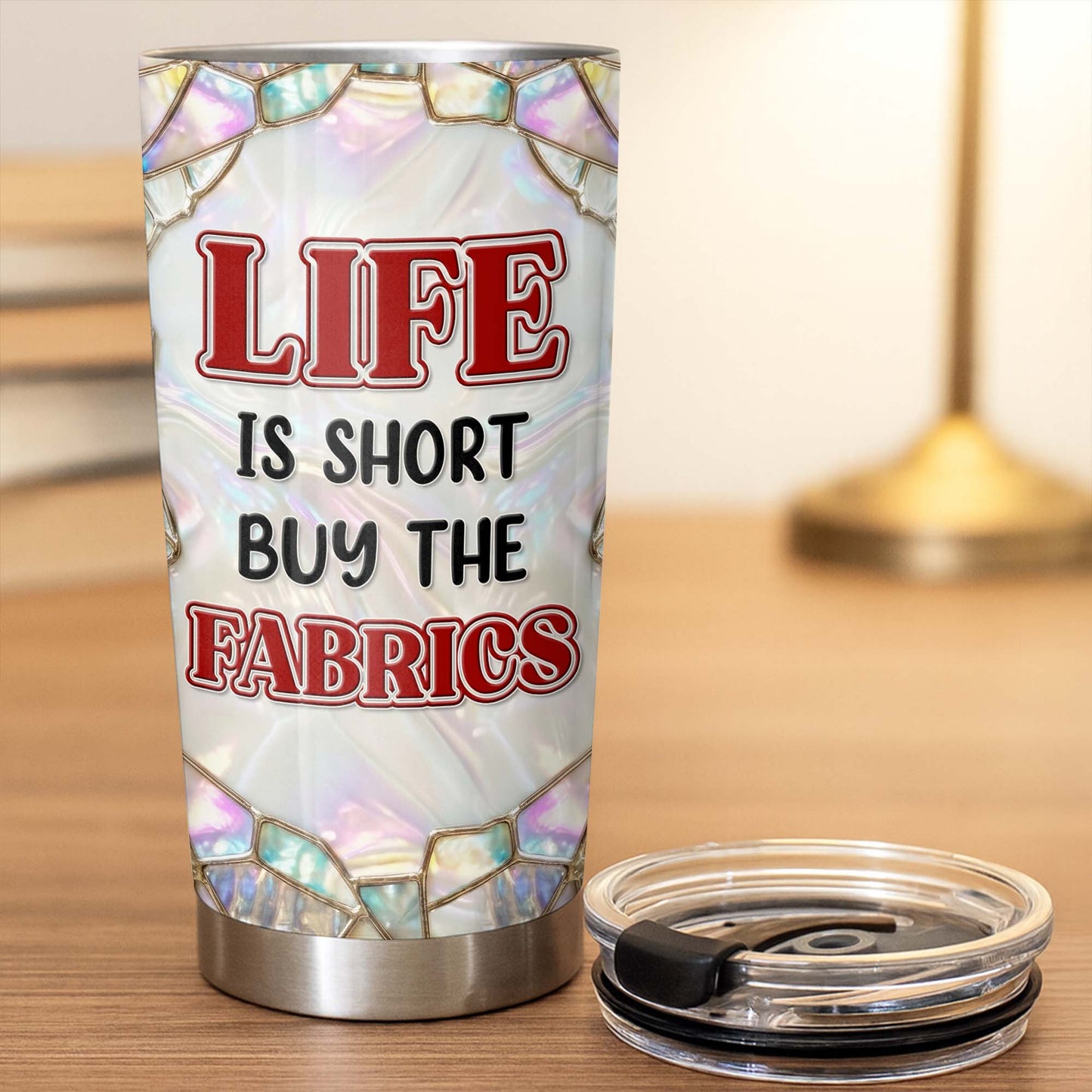 Life Is Short Buy The Fabrics, Sewing Crafts Design - Personalized Custom Stainless Steel Tumbler 20oz 30oz - HAND008_TB