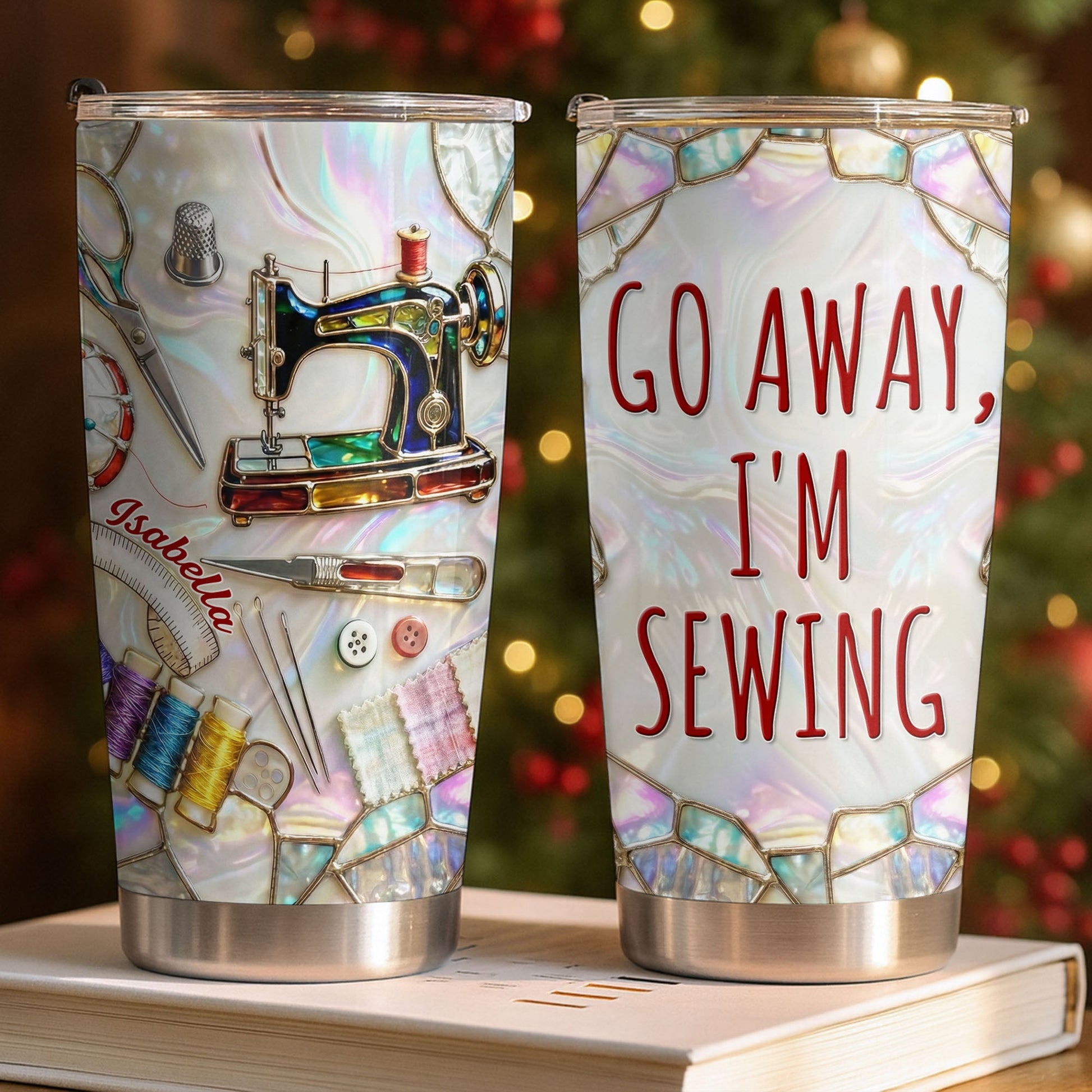 Go Away I'm Sewing With Sewing Machine And Crafts - Personalized Custom Stainless Steel Tumbler 20oz 30oz - HAND012_TB