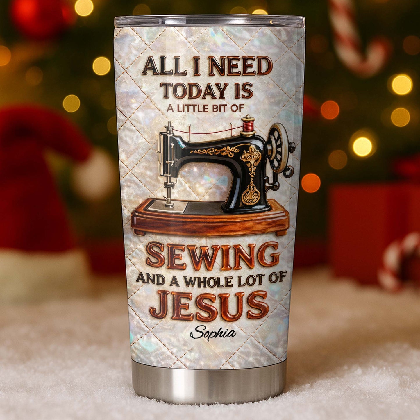 All I Need Today Is Sewing And Jesus Sewing Machine Design - Personalized Custom Stainless Steel Tumbler 20oz 30oz - HOB068_TB