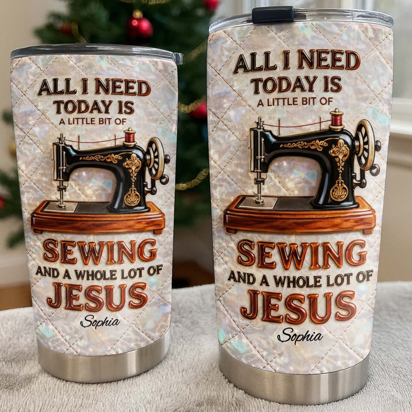 All I Need Today Is Sewing And Jesus Sewing Machine Design - Personalized Custom Stainless Steel Tumbler 20oz 30oz - HOB068_TB