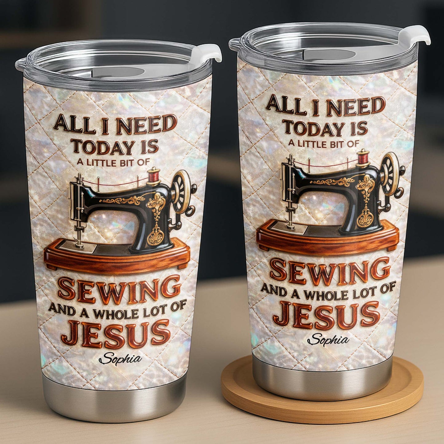 All I Need Today Is Sewing And Jesus Sewing Machine Design - Personalized Custom Stainless Steel Tumbler 20oz 30oz - HOB068_TB