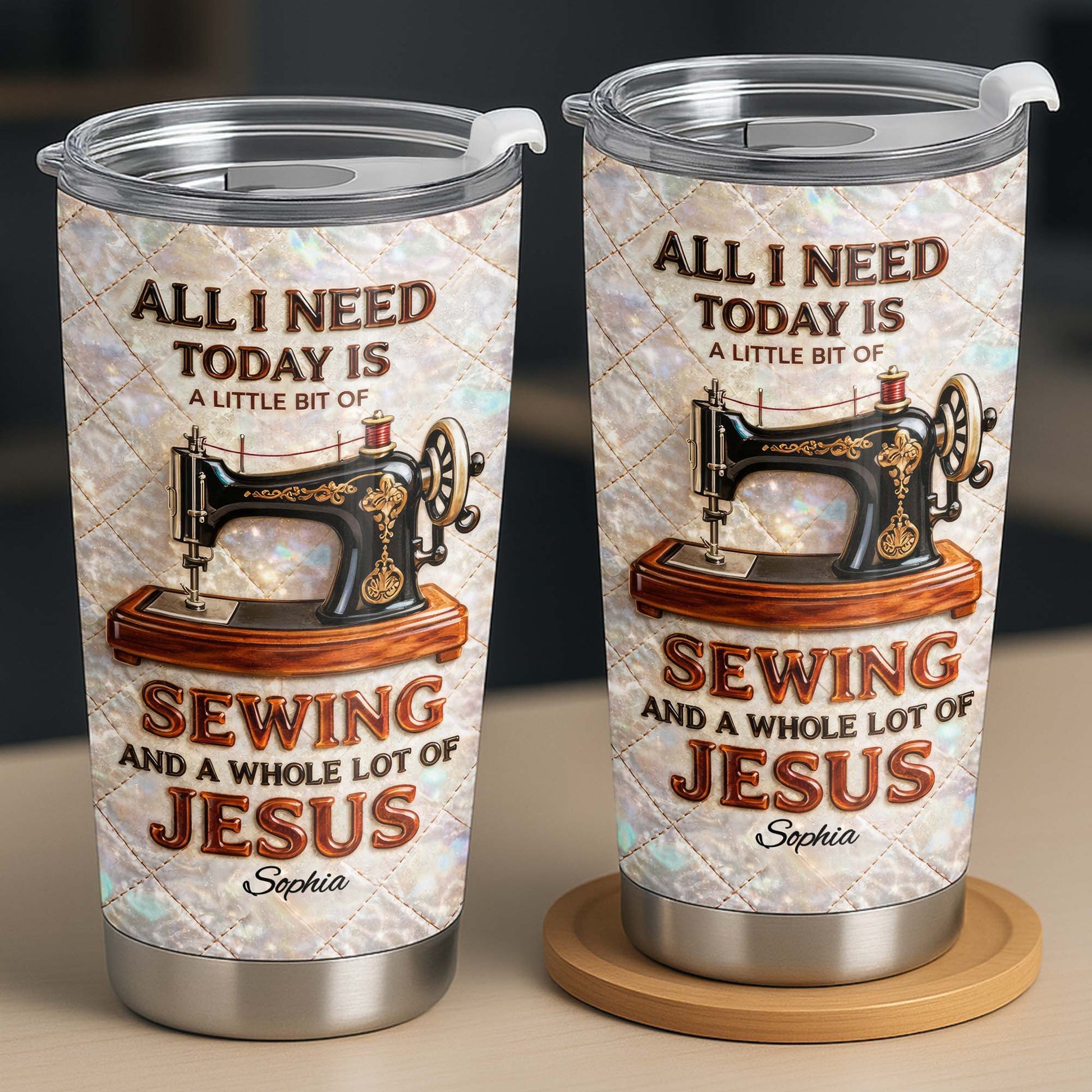 All I Need Today Is Sewing And Jesus Sewing Machine Design - Personalized Custom Stainless Steel Tumbler 20oz 30oz - HOB068_TB