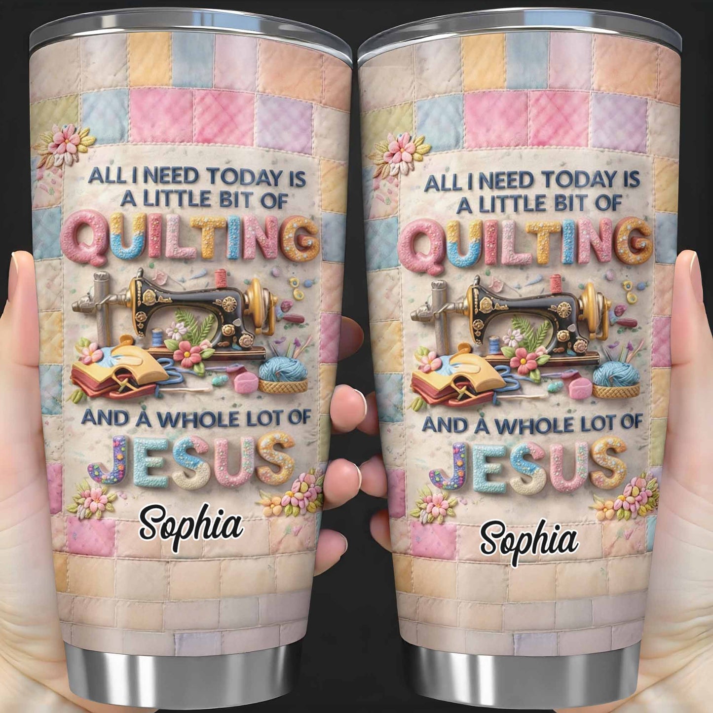 A Little Bit Of Quilting And A Whole Lot Of Jesus Tumbler - Personalized Custom Stainless Steel Tumbler 20oz 30oz - HOB070_TB