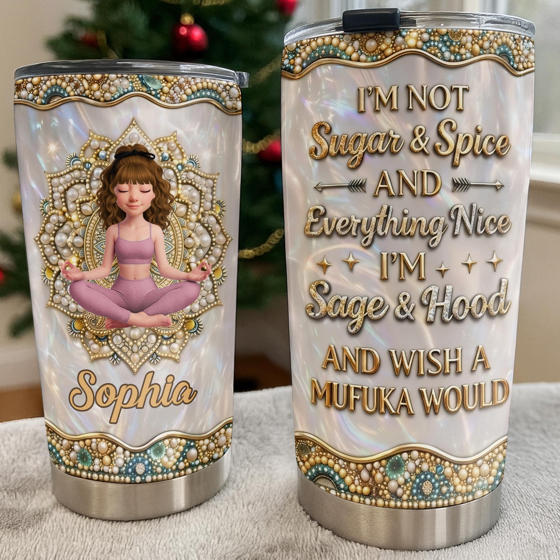 I'm Not Sugar And Spice Sage And Hood Girl Yoga Mandala - Personalized Custom Stainless Steel Tumbler 20oz 30oz - YOGA017_TB