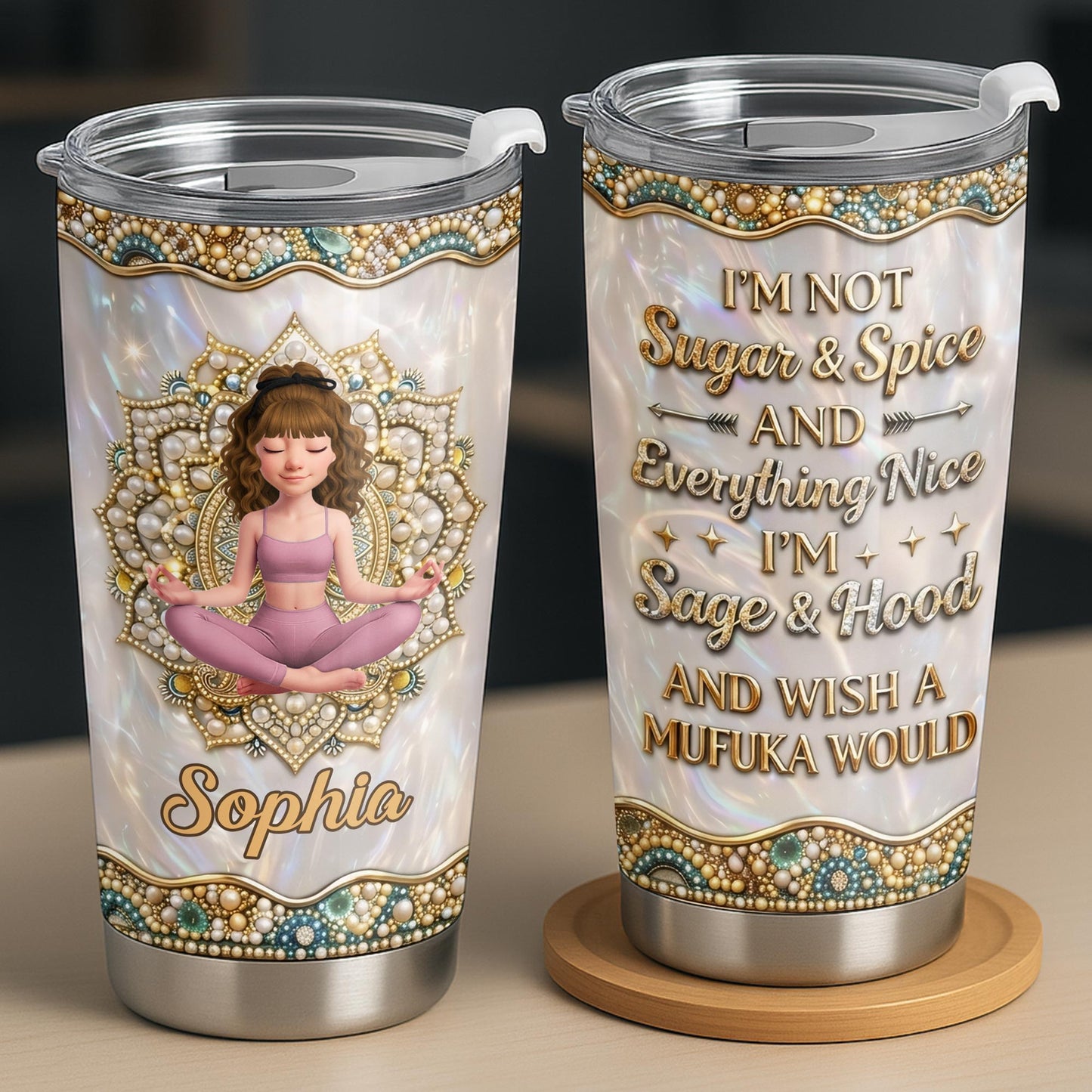 I'm Not Sugar And Spice Sage And Hood Girl Yoga Mandala - Personalized Custom Stainless Steel Tumbler 20oz 30oz - YOGA017_TB